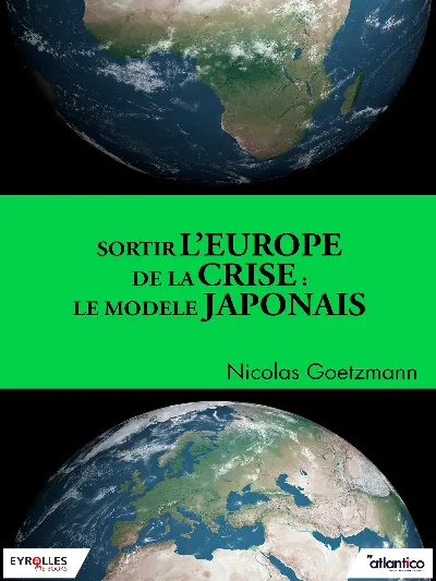 Visuel de Sortir l'Europe de la crise : Le modèle japonais