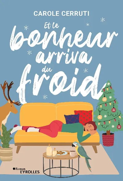 Visuel de Et le bonheur arriva du froid