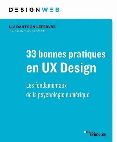 Visuel de 33 bonnes pratiques en UX design, les fondamentaux de la psychologie numérique