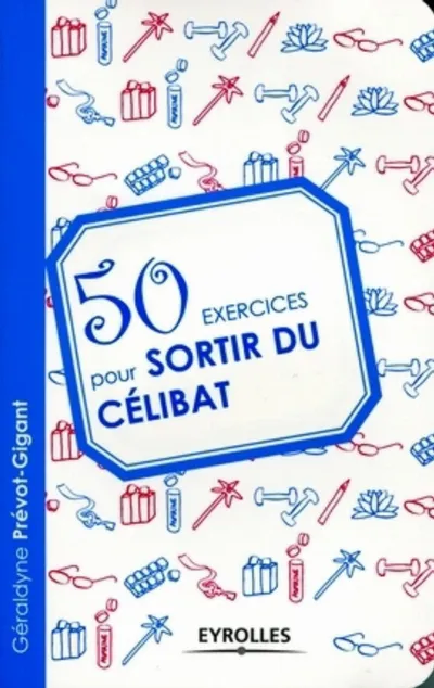 Visuel de 50 exercices pour sortir du célibat