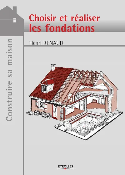 Visuel de Choisir et réaliser les fondations