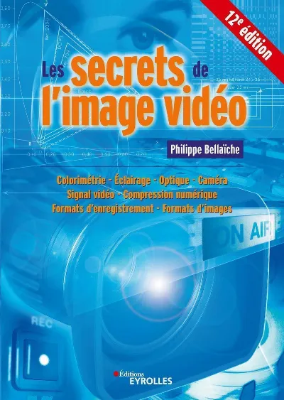 Visuel de Les secrets de l'image vidéo, 12e édition
