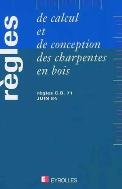 Visuel de Règles de calcul et de conception des charpentes en bois