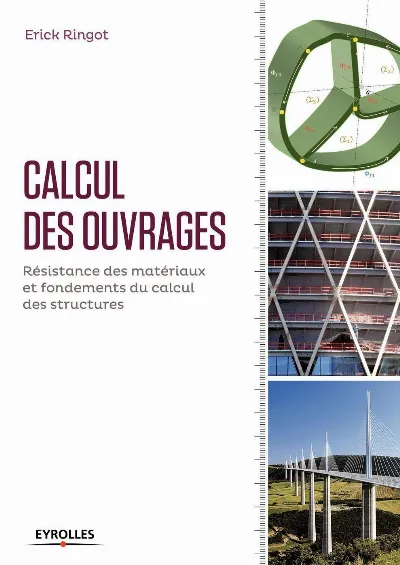 Visuel de Calcul des ouvrages, résistance des matériaux et fondements du calcul des structures