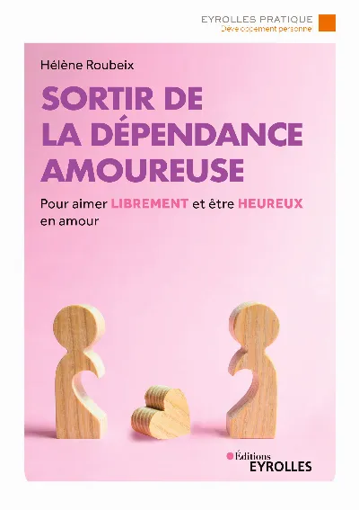 Visuel de Sortir de la dépendance amoureuse