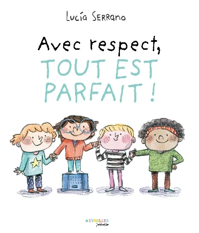 Visuel de Avec respect, tout est parfait !