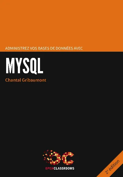 Visuel de Administrez vos bases de données avec MySQL - 2e édition