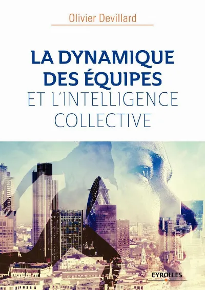 Visuel de La dynamique des équipes et l'intelligence collective