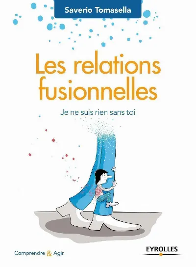 Visuel de Les relations fusionnelles