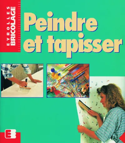 Visuel de Peindre et tapisser