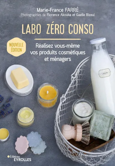 Visuel de Labo zéro conso, réalisez vous-même vos produits cosmétiques et ménagers