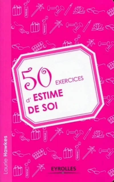 Visuel de 50 exercices d'estime de soi