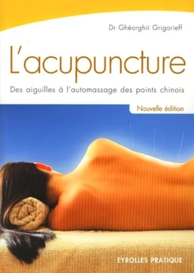 Visuel de L'acupuncture.des aiguilles a l'automassage des points chinois