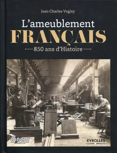 Visuel de L'ameublement français 850 ans d'histoire