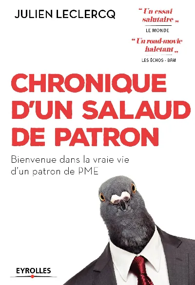 Visuel de Chronique d'un salaud de patron, bienvenue dans la vraie vie d'un patron de PME