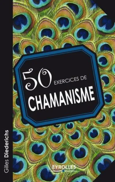 Visuel de 50 exercices de chamanisme