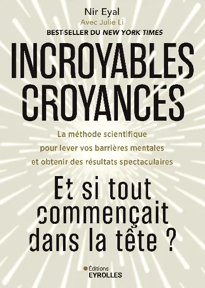 Visuel de Incroyables croyances : Et si tout commençait dans la tête ?