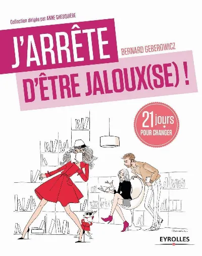 Visuel de J'arrête d'être jaloux(se) !