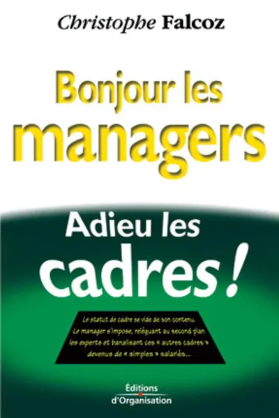 Visuel de Bonjour les managers, adieu les cadres