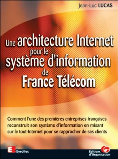 Visuel de Une architecture internet pour le système d'information de france télécom