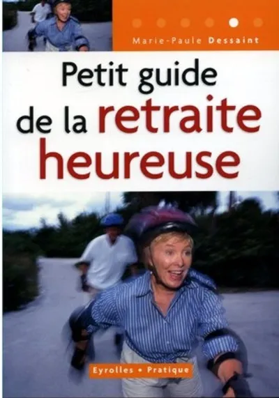 Visuel de Petit guide de la retraite heureuse