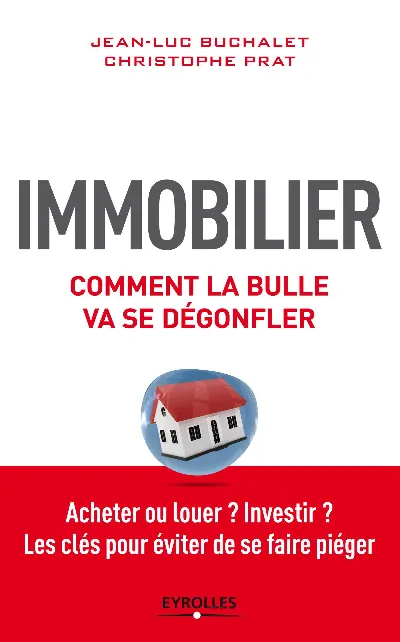 Visuel de Immobilier comment la bulle va se degonfler acheter ou louer investir les cles p