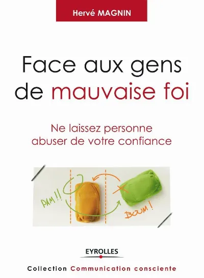 Visuel de Face aux gens de mauvaise foi