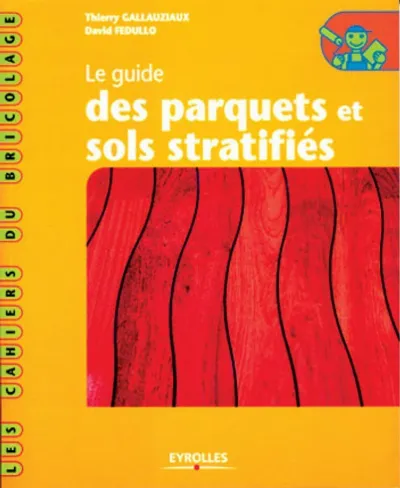 Visuel de Le guide des parquets et sols stratifiés