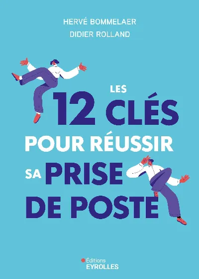 Visuel de Les 12 clés pour réussir sa prise de poste