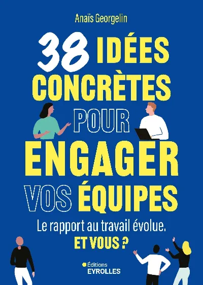 Visuel de 38 idées concrètes pour engager vos équipes