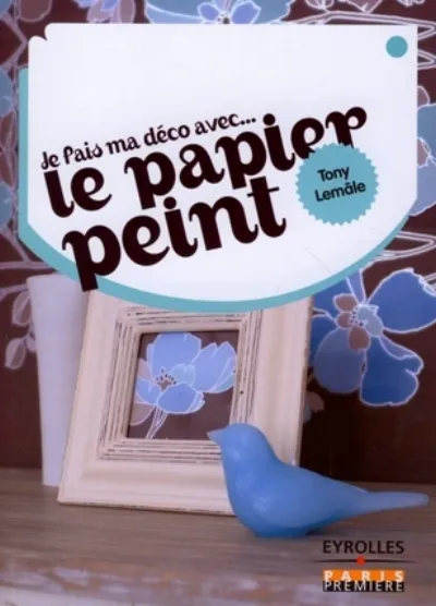 Visuel de Je fais ma déco avec... Le papier peint