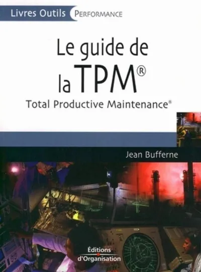 Visuel de Le guide de la TPM, total productive maintenance