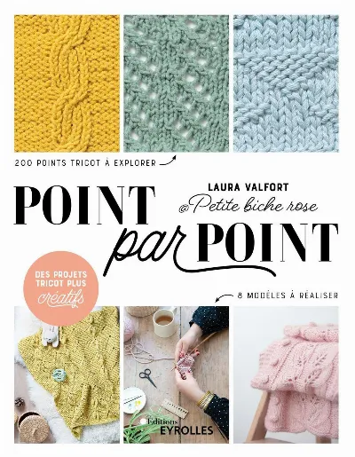 Visuel de Point par point, 200 points tricot à explorer, 8 modèles à réaliser, des projets tricot plus créatifs