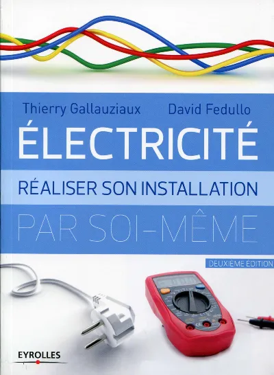 Visuel de Électricité réaliser son installation par soi-même