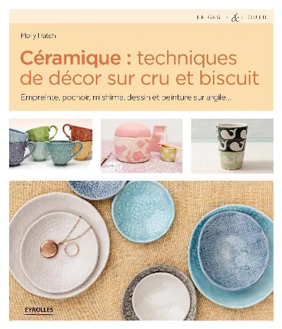 Visuel de Céramique : techniques de décor sur cru et biscuit