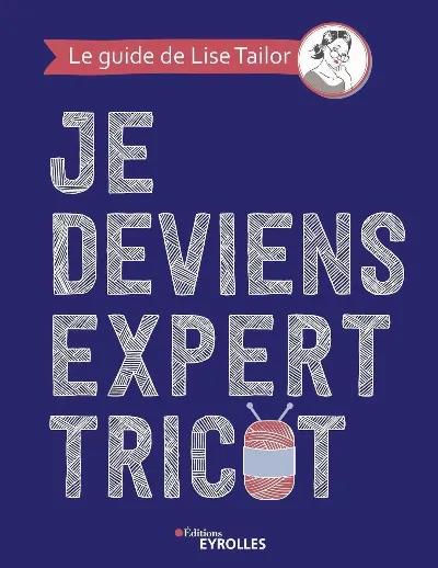 Visuel de Je deviens expert tricot