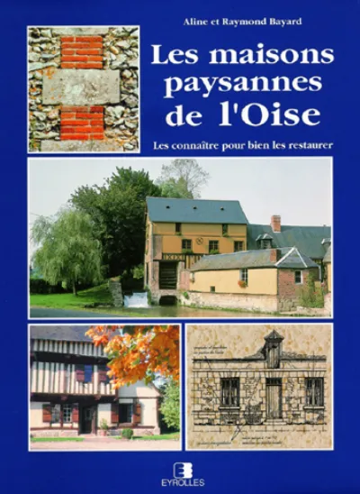 Visuel de Les maisons paysannes de l'Oise