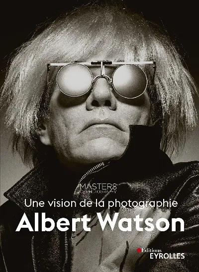 Visuel de Albert Watson, une vision de la photographie