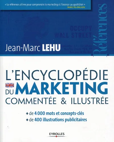 Visuel de L'encyclopédie du marketing commentée et illustrée