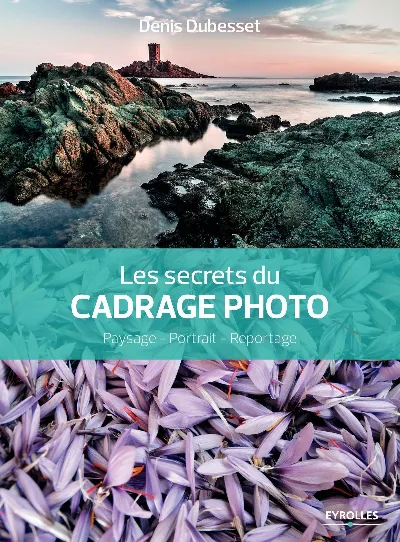 Visuel de Les secrets du cadrage photo