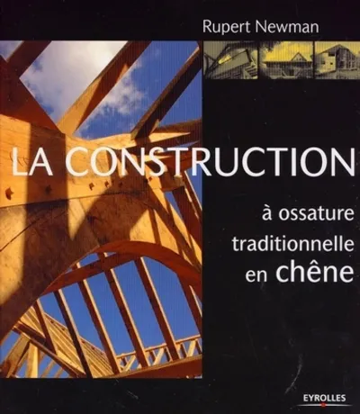 Visuel de La construction à ossature traditionnelle en chêne