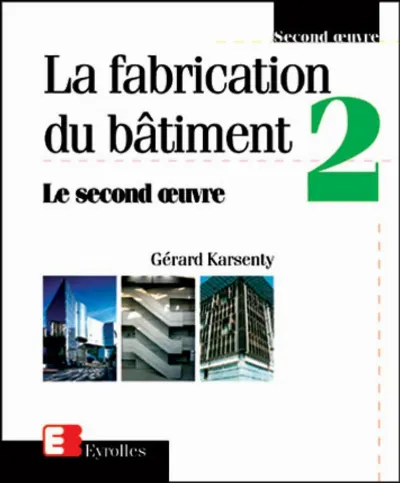 Visuel de La fabrication du bâtiment - Tome 2