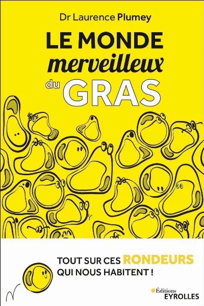 Visuel de Le monde merveilleux du gras