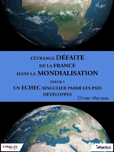 Visuel de L'étrange défaite de la France dans la mondialisation - Partie 3
