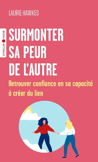 Visuel de Surmonter sa peur de l'autre