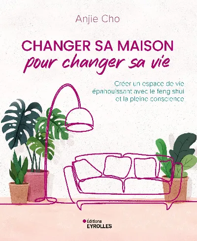Visuel de Changer sa maison pour changer sa vie