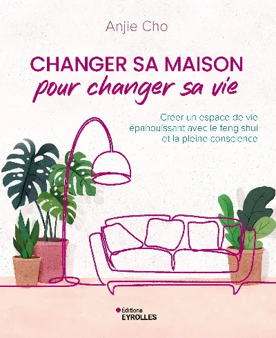 Visuel de Changer sa maison pour changer sa vie
