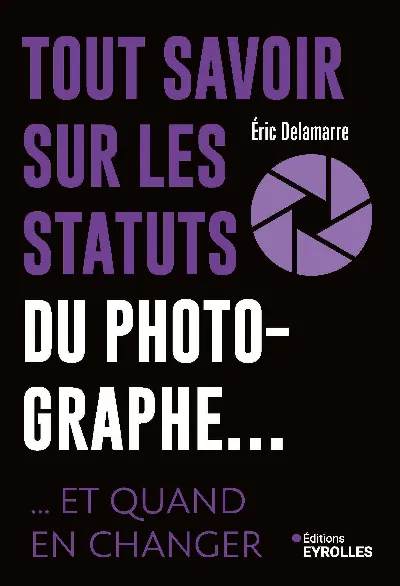 Visuel de Tout savoir sur les statuts du photographe...