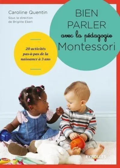 Visuel de Bien parler avec la pédagogie Montessori (0-3 ans)