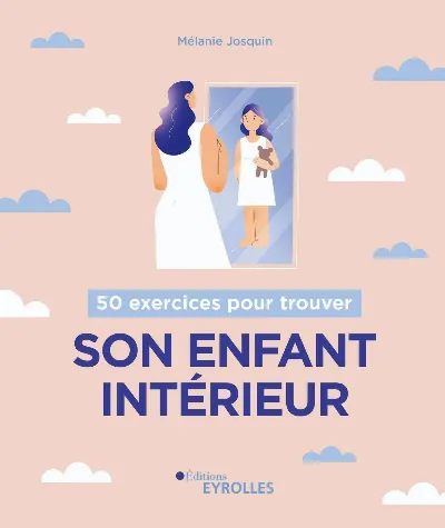 Visuel de 50 exercices pour trouver son enfant intérieur